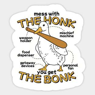 Mess With The Honk You Get The Bonk Funny Goose Sticker